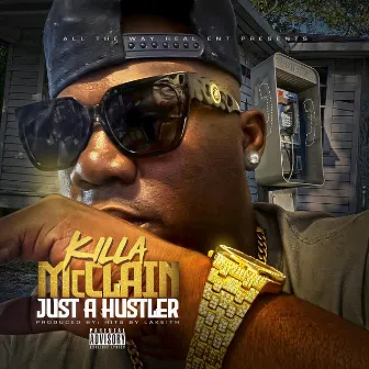 Just a Hustler by Killa McClain