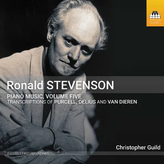 Stevenson: Piano Music, Vol. 5 by Christopher Guild