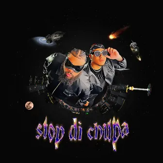 STOP DI CHUPA by Nixon Joseph