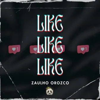 LIKE LIKE LIKE (Radio Edit) by Zaulho Orozco