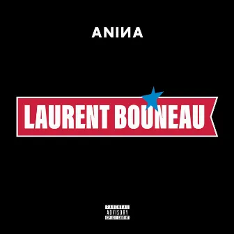 Laurent Bouneau by Anina