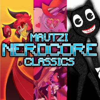 NERDCORE CLASSICS (2021) by Mautzi