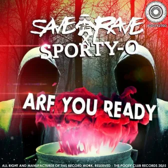 Are You Ready by Save The Rave