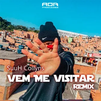 Vem Me Visitar (Remix) by Suuh Collyns