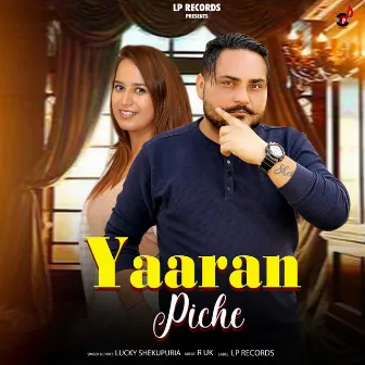 Yaaran Piche by Lucky Shekupuria