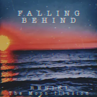 Falling Behind by The Moon Illusion