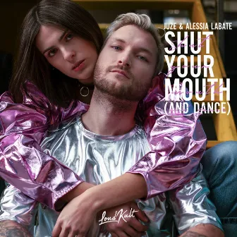 Shut Your Mouth (and Dance) by Juze