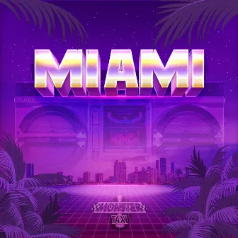 Miami (Radio Edit) by Monster Taxi