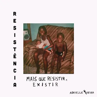 Resistência by Adrielle Vieira