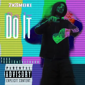 Do It by 2ksmoke