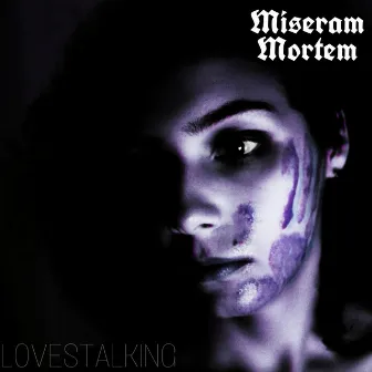 Lovestalking by Miseram Mortem