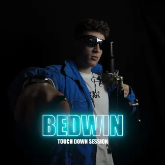 Bedwin: Touch Down Session by Touch Down Production