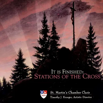 It is Finished: Stations of the Cross by St. Martin's Chamber Choir