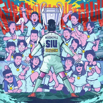 SIU (REMIX) by NOIDEACHILD