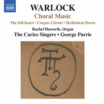 Warlock: Choral Music by The Carice Singers