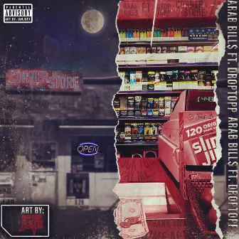 Corner Store by Arab Bill$