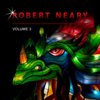 Robert Neary, Vol. 3 by Robert Neary