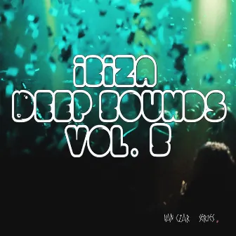 Ibiza Deep Sounds, Vol. 5 by Van Czar