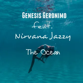 The Ocean by Genesis Geronimo