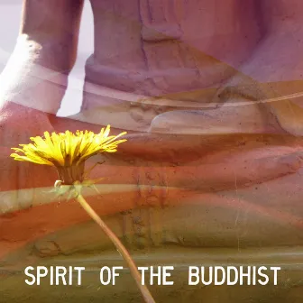 Spirit Of The Buddhist by 