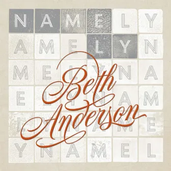 Namely by Beth Anderson