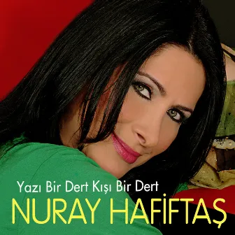 Yazı Bir Dert Kışı Bir Dert by Nuray Hafiftaş