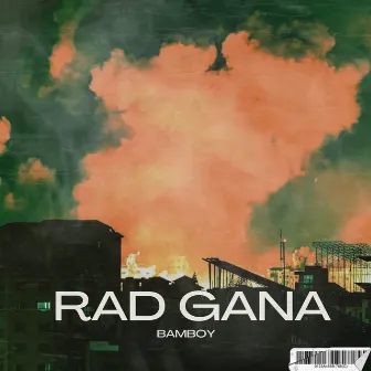 Rad Gana by BamBoy