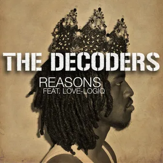 Reasons (feat. Love Logiq) by The Decoders