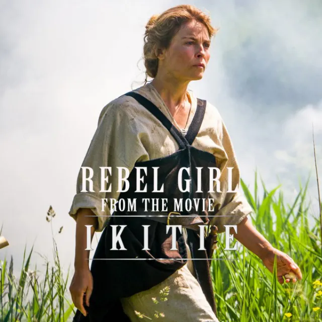 Rebel Girl - From the Movie Ikitie