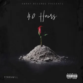 40 Hours by Ferrywill