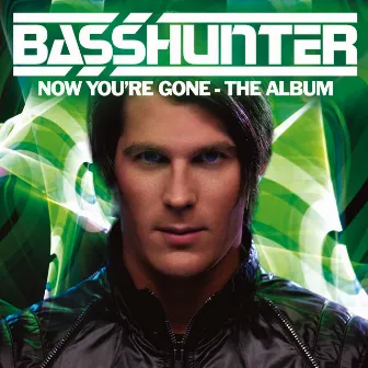 Now You're Gone - The Album by Basshunter