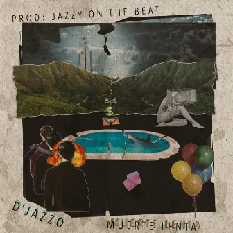 Muerte Lenta by D'Jazzo