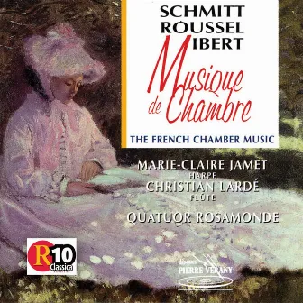 Roussel Ibert Schmitt : Musique de chambre by Xavier Gagnepain