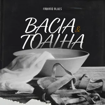 Bacia e Toalha by Fabiano Alves