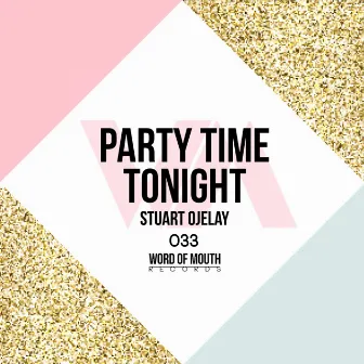 Party Time Tonight by Stuart Ojelay