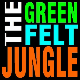 The Green Felt Jungle by Surpass Flavor