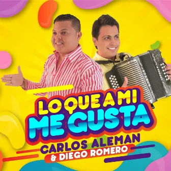 Lo Que a Mi Me Gusta by Carlos Aleman