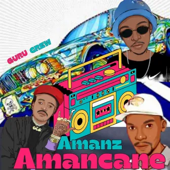 Amanz Amancane by guru crew