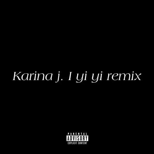 I yi yi - remix