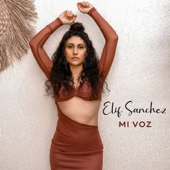 Mi Voz by Elif Sanchez