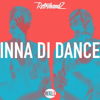 Inna Di Dance by Retrohandz