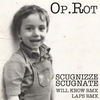 Scugnizze Scugnate (Remixes) by Op.Rot