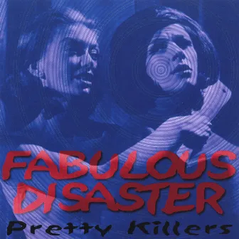 Pretty Killers by Fabulous Disaster