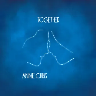 Together by Anne Chris