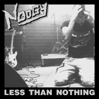 Less Than Nothing by Noogy