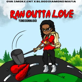 Ran Outta Love by Yung Gunna Boi