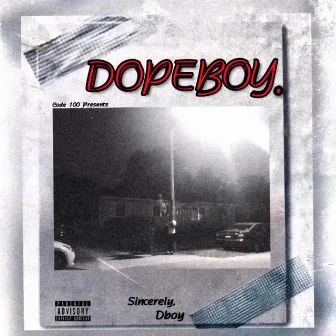 Dopeboy. by Dboy