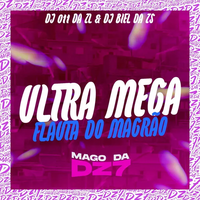 Ultra Mega Flauta do Magrão