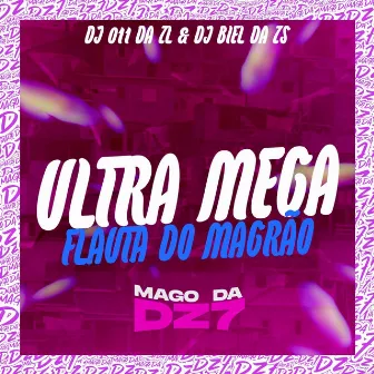 Ultra Mega Flauta do Magrão by DJ 011 DA ZL