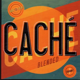 Blended by Cache